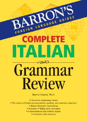 Complete Italian Grammar Review - Barron's Educational Series, and Danesi, Marcel