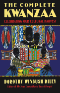 Complete Kwanzaa, the (Ri): Celebrating Our Cultural Harvest