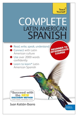 Complete Latin American Spanish Beginner to Intermediate Course: (Book and audio support) - Kattan-Ibarra, Juan