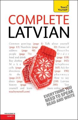 Complete Latvian Beginner to Intermediate Book and Audio Course: Learn to read, write, speak and understand a new language with Teach Yourself - Bartholomew, Tereze Svilane