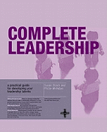 Complete Leadership: A practical guide for developing your leadership talents