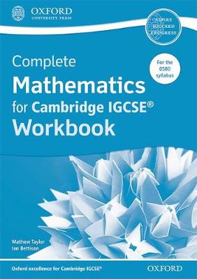 Complete Mathematics for Cambridge IGCSE Workbook - Bettison, Ian, and Taylor, Mathew