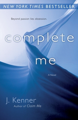 Complete Me: The Stark Series #3 - Kenner, J