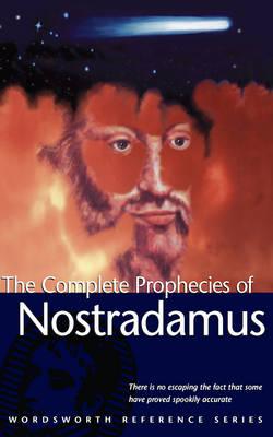 Complete Phrophecies of Nostradamus - Nostradamus, and Halley, Ned (Editor)
