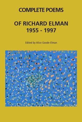 Complete Poems of Richard Elman - Elman, Richard