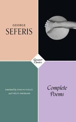 Complete Poems - Seferis, George, and Keeley, Edmund (Translated by), and Sherrard, Philip (Translated by)