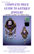 Complete Price Guide to Antique Jewelry - Gilbert, Richard E, and Wolf, James H