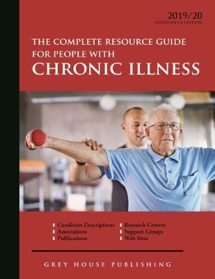 Complete Resource Guide for People with Chronic Illness, 2019/20: Print Purchase Includes 2 Years Free Online Access - Mars, Laura (Editor)