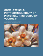 Complete Self-Instructing Library of Practical Photography Volume 4