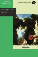 Complete Short Fiction - Wilde, Oscar