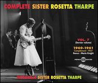 Complete Sister Rosetta Tharpe, Vol. 7 - Sister Rosetta Tharpe