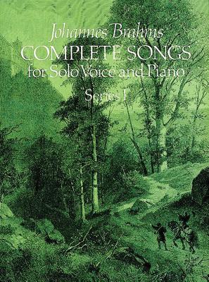 Complete Songs for Solo Voice and Piano, Series I - Brahms, Johannes