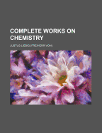 Complete Works on Chemistry