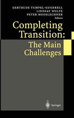 Completing Transition: The Main Challenges - Tumpel-Gugerell, Gertrude (Editor), and Wolfe, Lindsay (Editor), and Mooslechner, Peter (Editor)