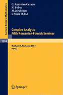 Complex Analysis - Fifth Romanian-Finnish Seminar. Proceedings of the Seminar Held in Bucharest, June 28 - July 3, 1981: Part 2