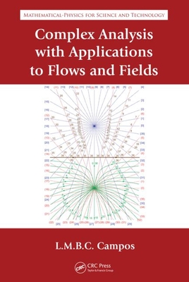 Complex Analysis with Applications to Flows and Fields - Braga Da Costa Campos, Luis Manuel