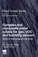 Complex and Composite Metal Oxides for Gas, Voc and Humidity Sensors, Volume 2: Technology and New Trends