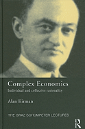 Complex Economics: Individual and Collective Rationality