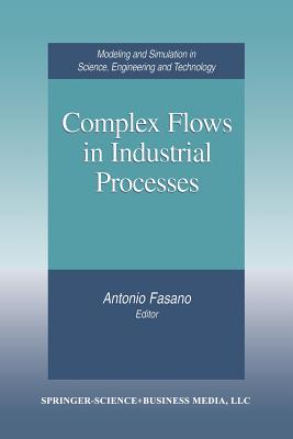 Complex Flows in Industrial Processes - Fasano, Antonio (Editor)