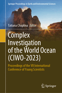 Complex Investigation of the World Ocean (CIWO-2023): Proceedings of the VII International Conference of Young Scientists