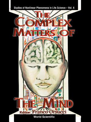 Complex Matters of the Mind - Orsucci, Franco F (Editor)