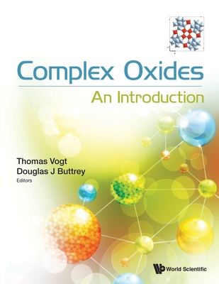 Complex Oxides: An Introduction - Vogt, Thomas (Editor), and Buttrey, Douglas J (Editor)