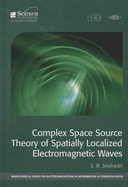 Complex Space Source Theory of Spatially Localized Electromagnetic Waves