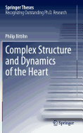 Complex Structure and Dynamics of the Heart