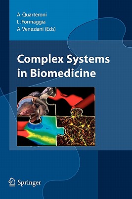 Complex Systems in Biomedicine - Quarteroni, A. (Editor), and Formaggia, L. (Editor), and Veneziani, A. (Editor)