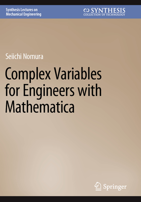 Complex Variables for Engineers with Mathematica - Nomura, Seiichi