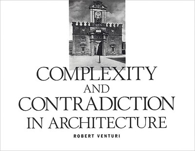 Complexity and Contradiction in Architecture - Venturi, Robert