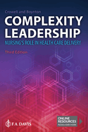 Complexity Leadership: Nursing's Role in Health Care Delivery