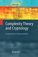 Complexity Theory and Cryptology: An Introduction to Cryptocomplexity