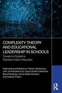 Complexity Theory and Educational Leadership in Schools: Towards a Systems Transformation Heuristic