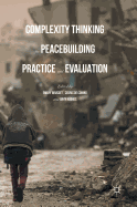 Complexity Thinking for Peacebuilding Practice and Evaluation