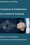 Compliance & Arbeitsschutz, eine praktische Anleitung: Methodik und Verantwortung