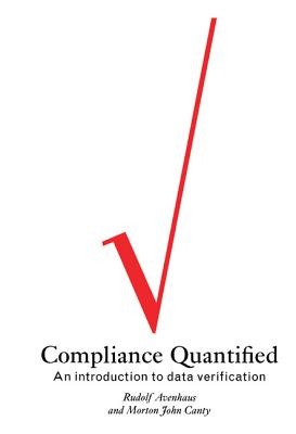 Compliance Quantified: An Introduction to Data Verification - Avenhaus, Rudolf, and Canty, Morton John, and Calogero, Francesco (Foreword by)