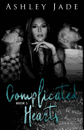 Complicated Hearts (Book 1 of the Complicated Hearts Duet.)