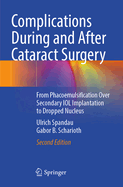 Complications During and After Cataract Surgery: From Phacoemulsification Over Secondary IOL Implantation to Dropped Nucleus