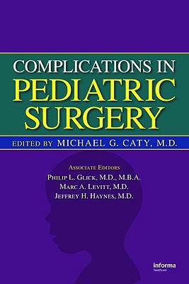 Complications in Pediatric Surgery - Caty, Michael G (Editor)