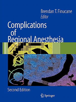 Complications of Regional Anesthesia - Finucane, Brendan T (Editor)