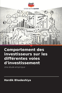 Comportement des investisseurs sur les diff?rentes voies d'investissement