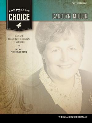 Composer's Choice - Carolyn Miller - Miller, Carolyn (Composer)