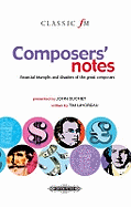 Composers' Notes. Financial Triumphs and Disasters of the Great Composers