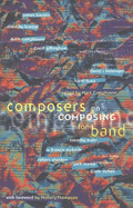 Composers on Composing for Band