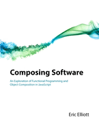 Composing Software: An Exploration of Functional Programming and Object Composition in JavaScript