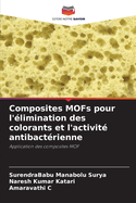Composites MOFs pour l'?limination des colorants et l'activit? antibact?rienne