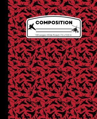 Composition: Airplane Jet Pilot Red and Black Marble Composition Notebook for Boys or Girls. Plane Helicopter Wide Ruled Book 7.5 x 9.25 in, 100 pages, journal for kids, elementary school students and teachers - Pattyjane Press