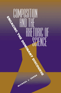 Composition and the Rhetoric of Science: Engaging the Dominant Discourse