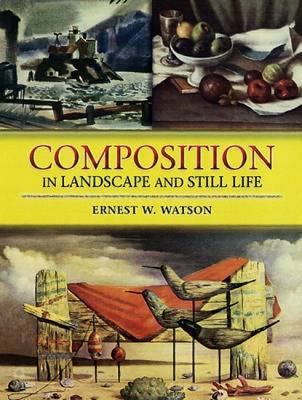 Composition in Landscape and Still Life - Watson, Ernest W